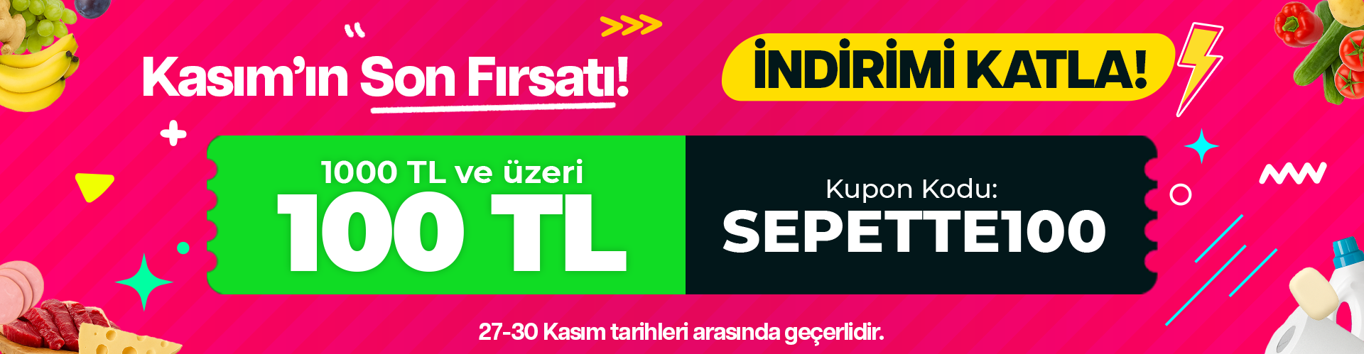 * KASIM'ın Son Fırsatı! * SEPETTE100