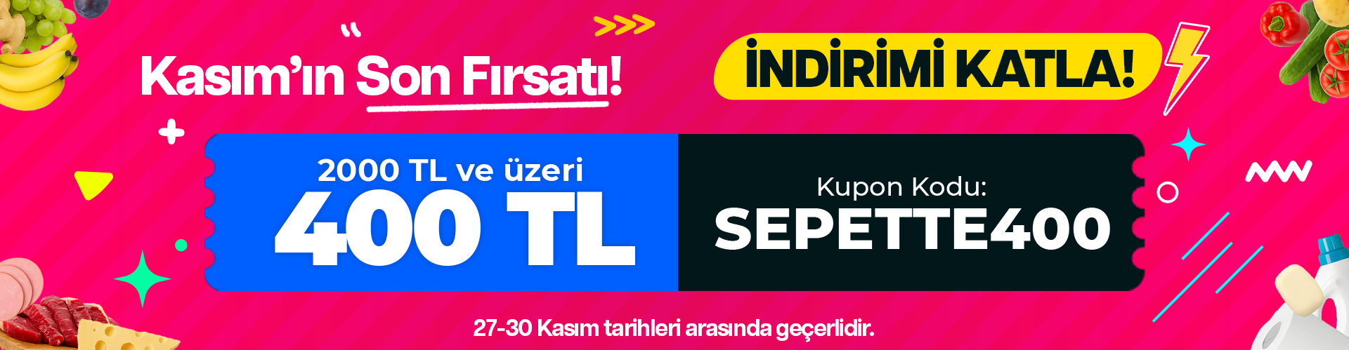 * KASIM'ın Son Fırsatı! * SEPETTE400