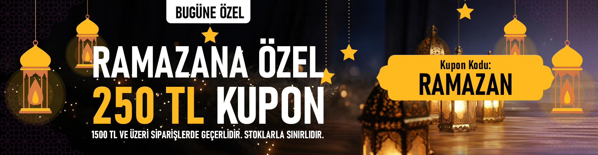 Ramazana Özel 250 TL Kupon!
